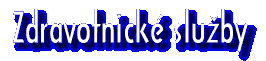 zdravotnick� slu�by